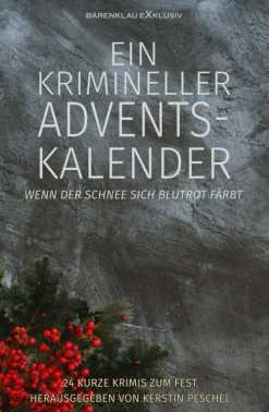 Bärenklau Exklusiv Ein krimineller Adventskalender - Wenn der Schnee sich blutrot färbt: 24 kurze Krimis zum Fest Outlet