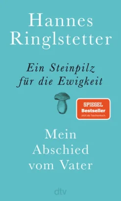 dtv Verlagsgesellschaft Ein Steinpilz für die Ewigkeit