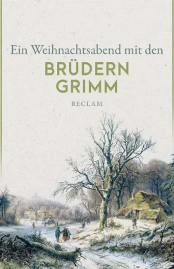 Reclam Philipp Jun. Ein Weihnachtsabend mit den Brüdern Grimm