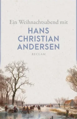 Reclam Philipp Jun. Ein Weihnachtsabend mit Hans Christian Andersen Hot