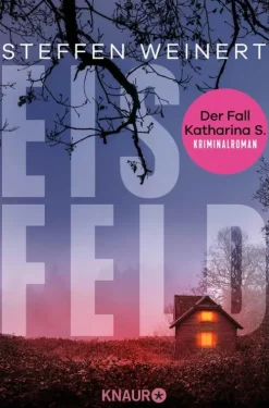 Eisfeld - Der Fall Katharina S.-Knaur eBook Online
