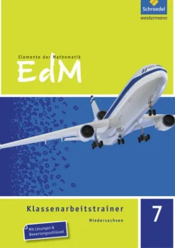 Schroedel Verlag GmbH Elemente der Mathematik Klassenarbeitstrainer 7. Niedersachsen Best