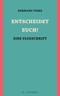 Metropol Verlag ENTSCHEIDET EUCH! Sale