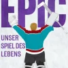 EPIC - Unser Spiel des Lebens-Second Chances Verlag Best