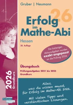 Erfolg im Mathe-Abi 2026 Hessen Grundkurs Prüfungsaufgaben 2021 bis 2025-Freiburger Verlag