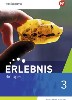 Westermann Schulbuch Erlebnis Biologie 3. Schulbuch. Allgemeine Ausgabe New