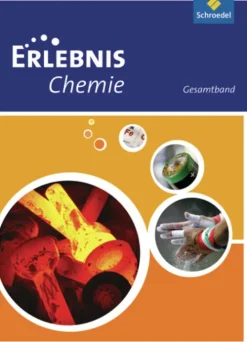 Erlebnis Chemie. Gesamtband. Hessen, Niedersachen, Rheinland-Pfalz-Schroedel Verlag GmbH Best