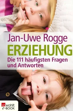Rowohlt Verlag GmbH Erziehung - die 111 häufigsten Fragen und Antworten Online