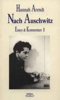 Edition Tiamat Essays und Kommentare 1. Nach Auschwitz New