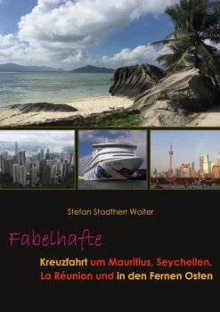 Fabelhafte Kreuzfahrt um Mauritius, Seychellen, La Réunion und in den Fernen Osten-BoD - Books on Demand Best
