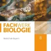 Cornelsen Verlag GmbH Fachwerk Biologie 8. Jahrgangsstufe - Realschule Bayern - Schülerbuch
