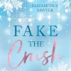 Impress Fake the Crush (Play it Fake 1) Discount