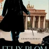 Felix Blom. Der Häftling aus Moabit-Penguin Random House Outlet