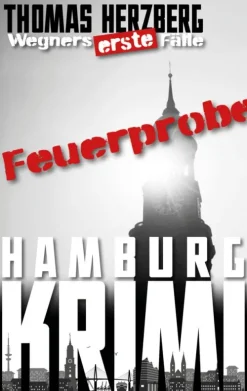 Feuerprobe (Wegners erste Fälle)-BookRix Discount