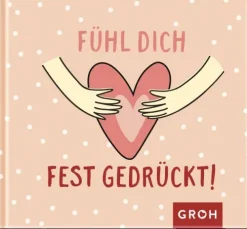 Fühl dich fest gedrückt!-Groh Verlag Clearance