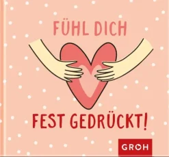 Fühl dich fest gedrückt!-Groh Verlag Clearance