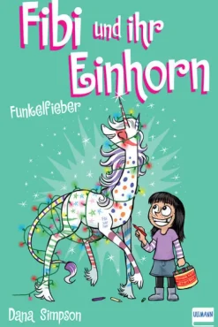Ullmann Medien GmbH Fibi und ihr Einhorn (Bd. 4) - Funkelfieber Outlet