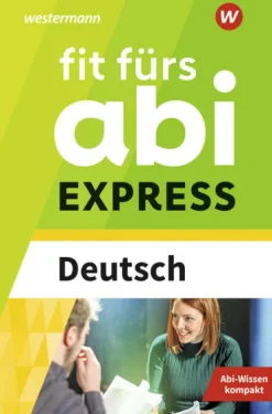 Westermann Lernwelten Fit fürs Abi Express. Deutsch New