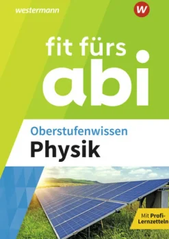 Westermann Lernwelten Fit fürs Abi. Oberstufenwissen Physik Clearance