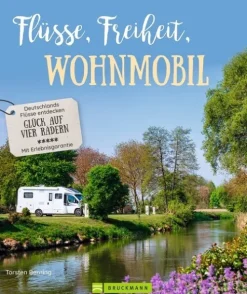 Flüsse, Freiheit, Wohnmobil-Bruckmann Online