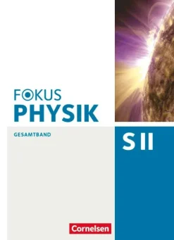 Cornelsen Verlag GmbH Fokus Physik Sekundarstufe II. Gesamtband. Westliche Bundesländer Oberstufe. Schülerbuch Discount