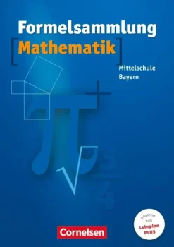 Cornelsen Verlag GmbH Formelsammlung Mathematik. Mittelschule. Bayern Online