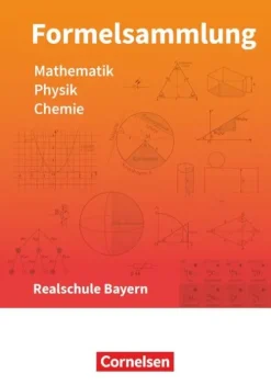 Formelsammlungen Sekundarstufe I Mathematik - Physik - Chemie. Realschule - Bayern-Cornelsen Verlag GmbH Outlet