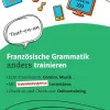 Klett Sprachen GmbH Französische Grammatik anders trainieren. Grammatik-Schülerarbeitsheft + Klett-Augmented Best
