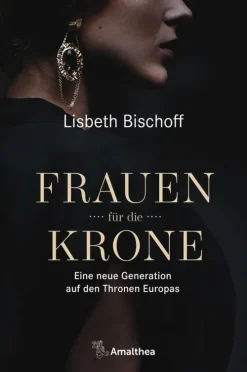Frauen für die Krone-Amalthea Signum Verlag Clearance