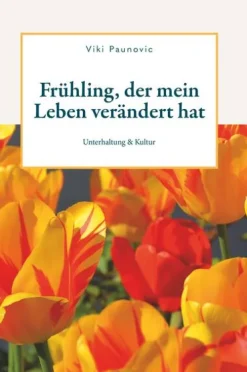 Frühling, der mein Leben verändert hat-Buchschmiede Outlet