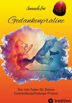 tredition Gedankenpraline, Ratgeber, Arbeitsbuch, Persönlichkeitsentwicklung, Lebensfragen, Selbstcoaching, Selbstreflektion, Online
