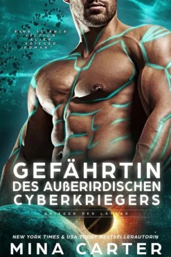 Gefährtin des außerirdischen Cyberkriegers: Eine Science Fiction Alien Krieger Romanze (Krieger der Lathar, #15)-Mina Carter New