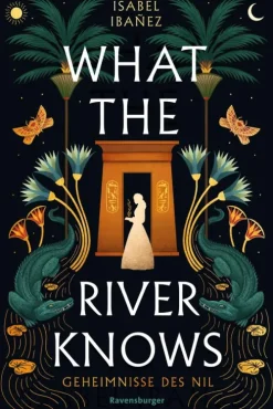 Geheimnisse des Nil, Band 1 - What the River Knows-Ravensburger eBooks Online