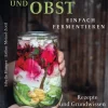 AT Verlag Gemüse und Obst einfach fermentieren New