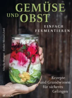 AT Verlag Gemüse und Obst einfach fermentieren New