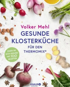 Knaur MensSana HC Gesunde Klosterküche für den Thermomix Discount