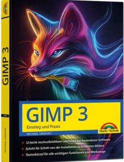 GIMP 3 - Einstieg und Praxis-Markt+Technik Verlag