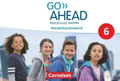Cornelsen Verlag GmbH Go Ahead - 6. Jahrgangsstufe - Ausgabe für Realschulen in Bayern - Vokabeltaschenbuch