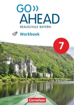 Cornelsen Verlag GmbH Go Ahead 7. Jahrgangsstufe - Ausgabe für Realschulen in Bayern - Workbook mit Audios online Online