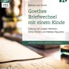 Der Audio Verlag, DAV Goethes Briefwechsel mit einem Kinde,1 Audio-CD, 1 MP3 Discount