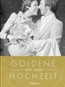 Goldene Hochzeit 1976 - 2026-Pattloch Geschenkbuch Hot