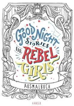 Good Night Stories for Rebel Girls - Ausmalbuch-Carl Hanser Verlag Clearance