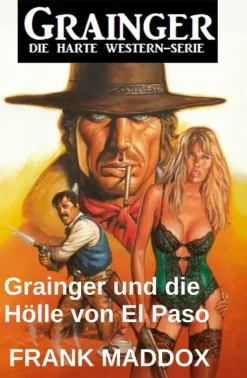Uksak E-Books Grainger und die Hölle von El Paso: Western New