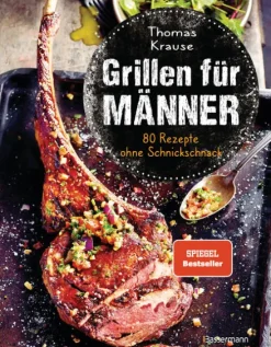 Grillen für Männer - 80 Rezepte ohne Schnickschnack-Bassermann, Edition Best