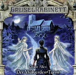 Bastei Lübbe Gruselkabinett - Der Wolverden-Turm,1 Audio-CD Clearance