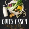 Athesia Tappeiner Verlag Gutes Essen muss nicht teuer sein Discount