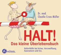 Kösel-Verlag Halt! Das kleine Überlebensbuch