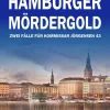 Ybeling Verlag Hamburger Mördergold: Zwei Fälle für Kommissar Jörgensen 43. Hamburg Krimis Best