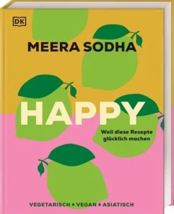Happy - weil diese Rezepte glücklich machen-Dorling Kindersley Verlag