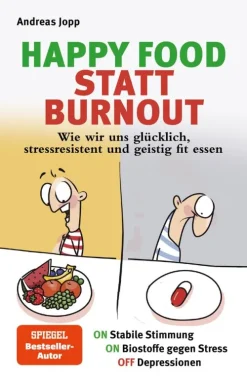 Consult Media Verlag Happy Food statt Burnout - Dein Masterplan gegen Stress, Burnout und Depressionen. Wie gute Ernährung die Stimmung hebt, Stress senkt und Depressionen spürbar verbessert. Discount